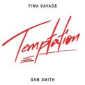 Слушать песню Temptation от Tiwa Savage feat. Sam Smith