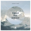 Слушать песню Take Me Away от Swanky Tunes