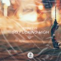 Слушать песню So Fucking High от Khaffis