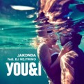 Слушать песню You & I (Radio Mix) от Jakonda feat. Nejtrino