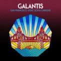Слушать песню San Francisco (feat. Sofia Carson) от Galantis feat. Sofia Carson