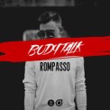 Слушать песню Body Talk от Rompasso