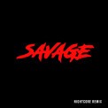 Слушать песню Savage (Nightcore Remix) от Bahari