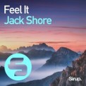 Слушать песню Feel It от Jack Shore