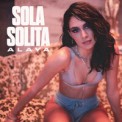 Слушать песню Sola Solita от Alaya