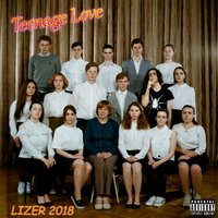 Lizer - Teenage Love (2018)