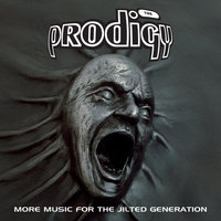 The Prodigy - More Music For The Jilted Generation (Remastered)