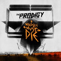 Слушать песню The Prodigy от Invaders Must Die (2009)