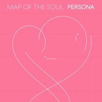Слушать песню BTS от MAP OF THE SOUL : PERSONA (2019)